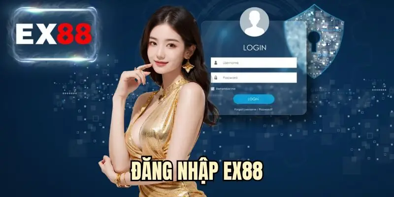 Đăng Nhập EX88 - Các Bước Truy Cập An Toàn Cho Hội Viên